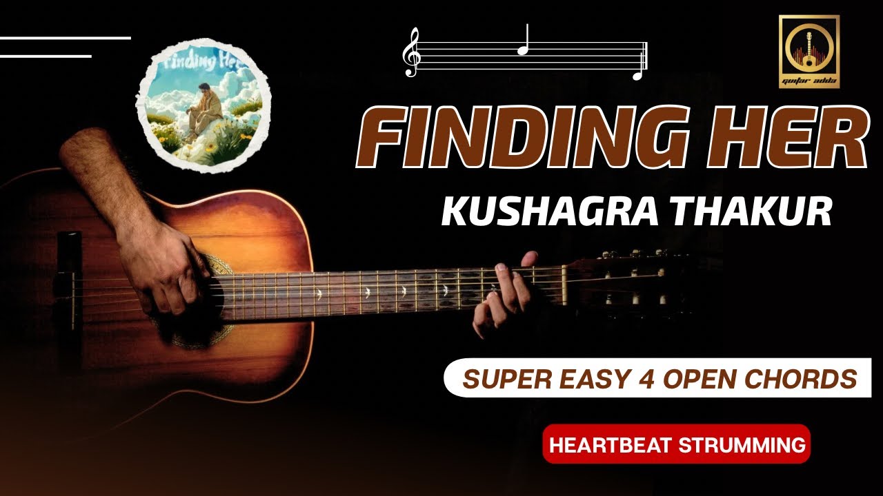 FINDING HER GUITAR LESSON | Easy Guitar Lesson For Beginners | Full Detaled Video |  @GuitarAdda