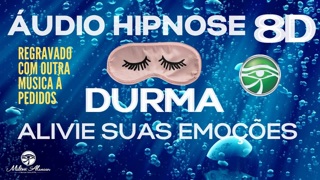 🔴&Aacute;UDIO HIPNOSE 8D🎧 - Durma e alivie suas emo&ccedil;&otilde;es - Milton Alencar