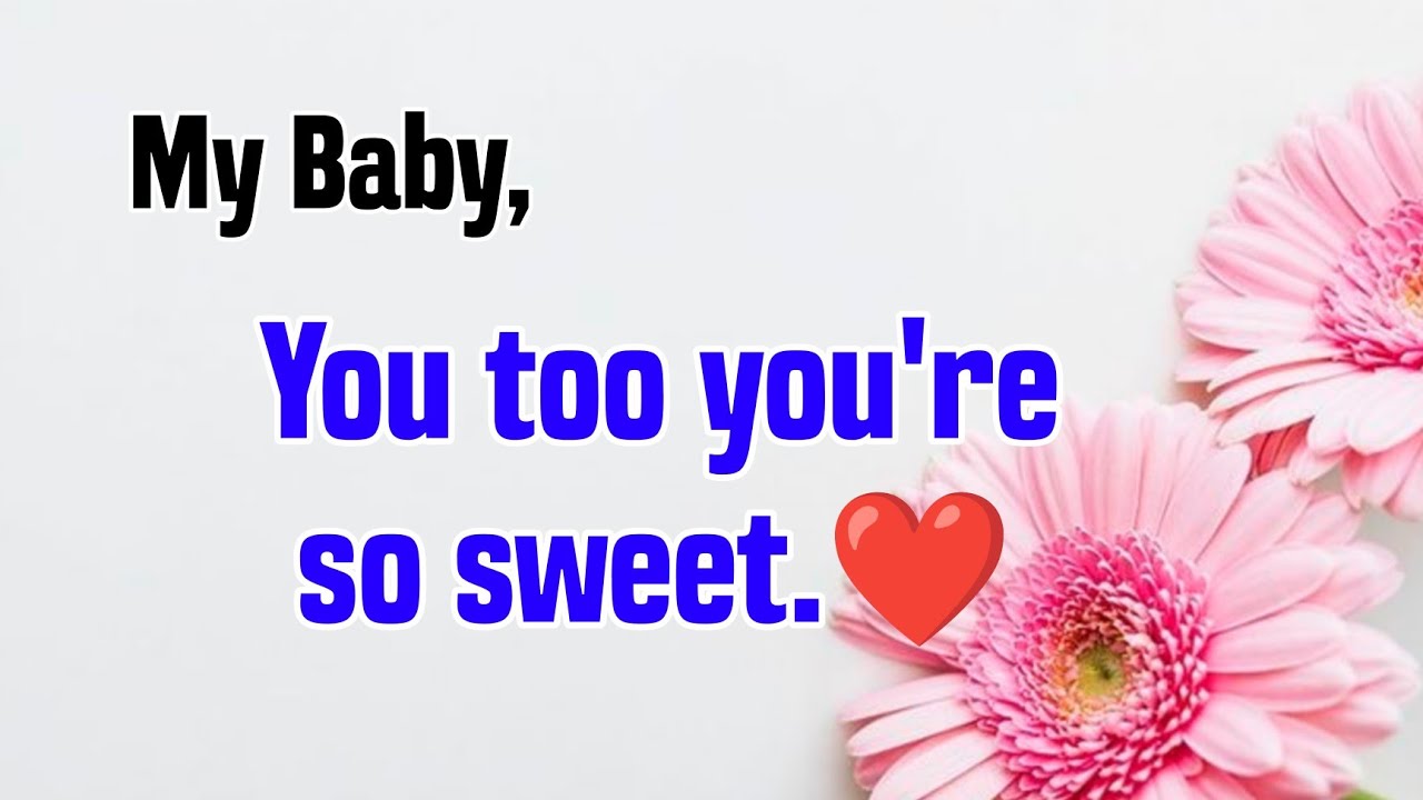 Dearest, you too you're so sweet 💖😘 - Someone Special Love Messages #lovemessages