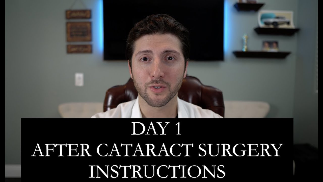 Post-Op Instructions Day 1 after Cataract Surgery