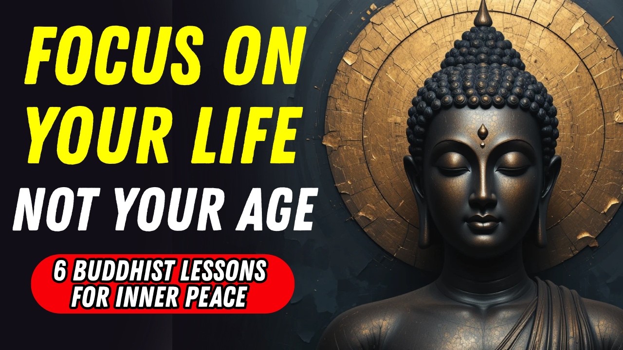 6 Buddhist Lessons to Focus on Your Life, Not Your Age | Buddhist Wisdom