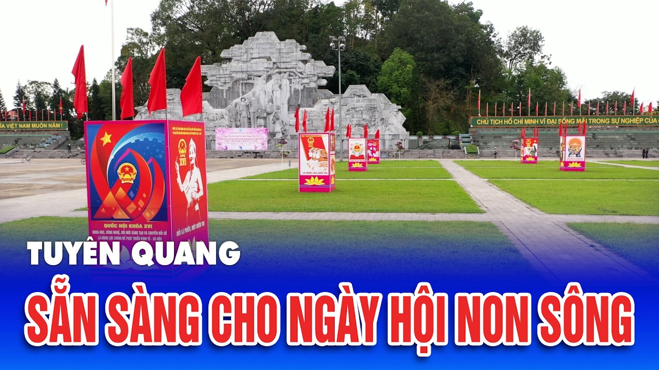 Tuyên Quang sẵn sàng cho 