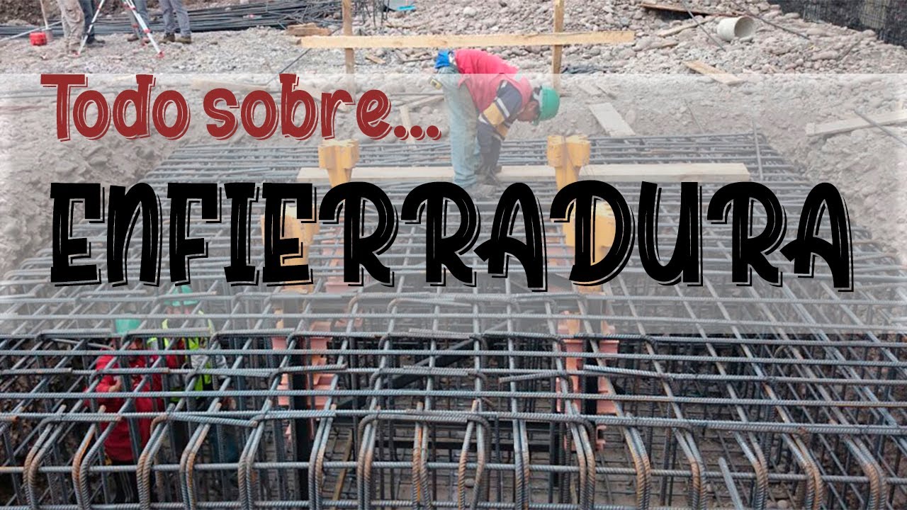 Enfierradura en la construcción