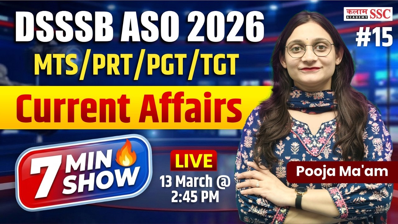 DSSSB ASO 2026 | General Awareness Current Affairs 2025-26 | 7 Minute Show by Pooja Maam
