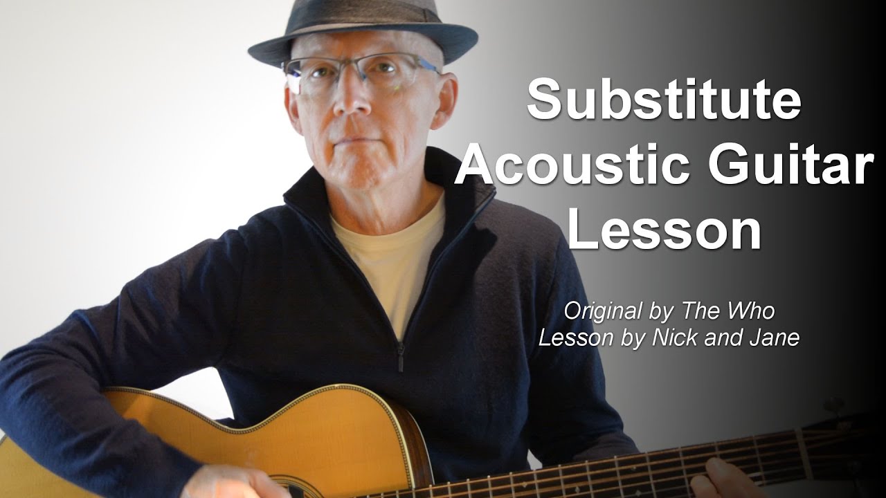 Substitute Guitar Lesson The Who Acoustic Guitar Lesson Tutorial with Chord Shapes