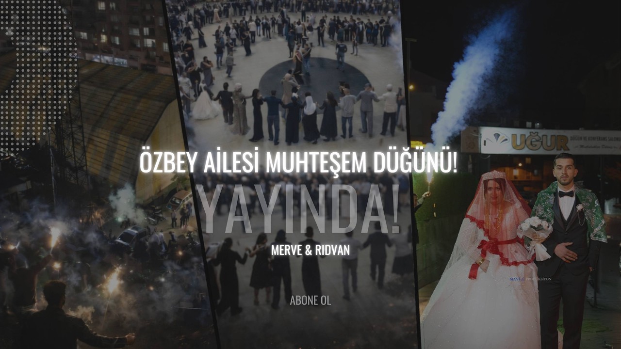 ARGEŞ AKAN Lodê AŞİRETİ ÖZBEY AİLESİ DÜĞÜNÜ!