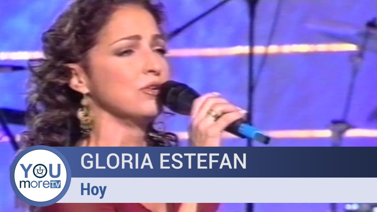 Gloria Estefan - Hoy