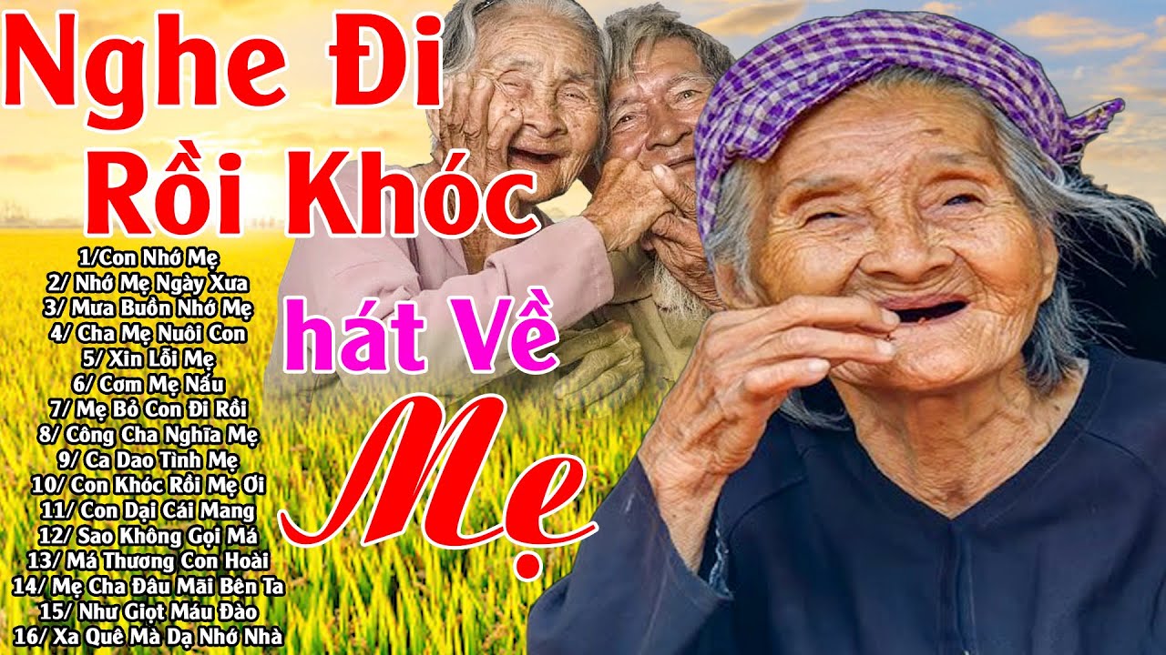 Đứt Từng Đoạn Ruột Khi Nghe Hát Về Mẹ 2026 - Khóc Hết Nước Mắt Nhớ Mẹ Cha #LK Nhớ Mẹ Ngày Xưa...
