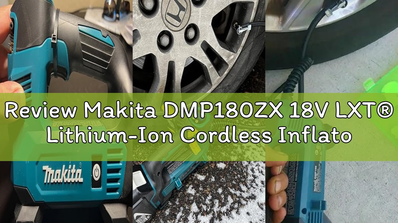 Review Makita DMP180ZX 18V LXT® Lithium-Ion Cordless Inflator, Battery Powered, Tool Only(battery an