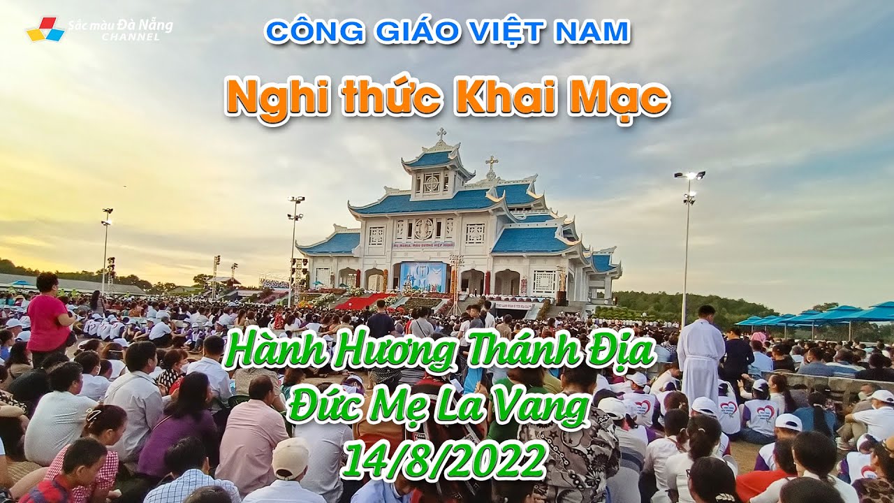 ▶️ Hành Hương Thánh Địa Đức Mẹ La Vang 14/8/2022 | Nghi thức Khai Mạc | La Vang 2022