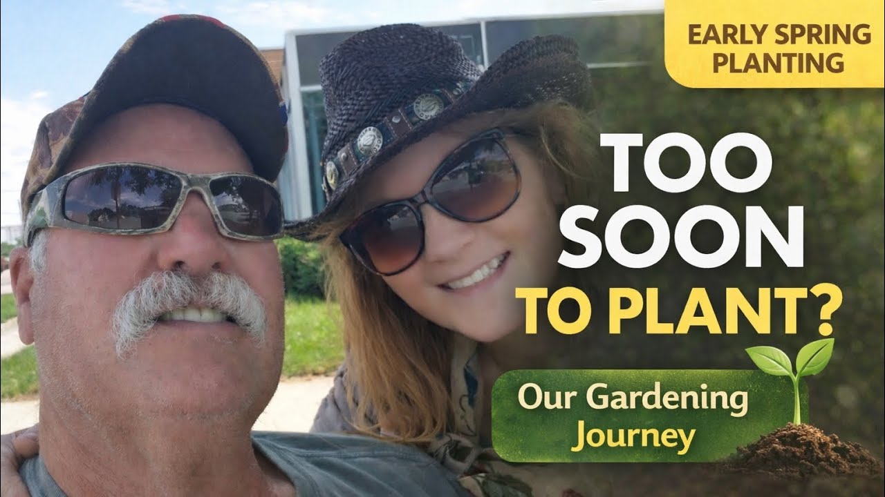 Early Spring Planting. Did We Plant Too Soon? 🌱 Our Gardening Journey