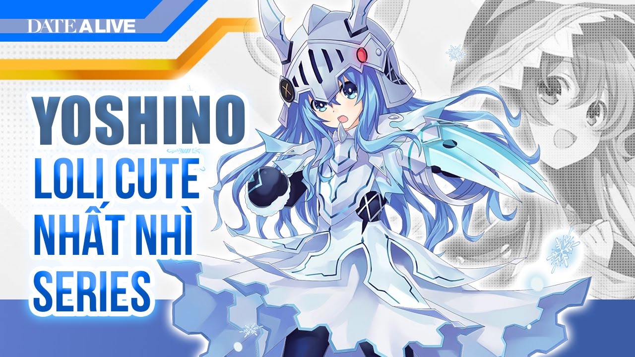 Tiêu Điểm Tinh Linh Yoshino: Loli Hợp Pháp Bé Nhỏ Đáng Yêu Mang Sức Mạnh To Lớn Date A Live Season 4