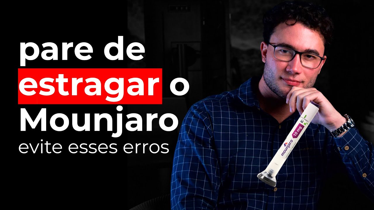 Mounjaro: 8 Erros que Comprometem seus Resultados &mdash; M&eacute;dico Explica