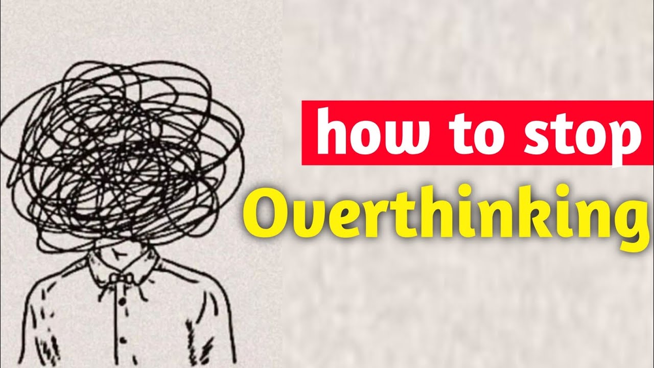 Why Overthinking Makes You Weak !