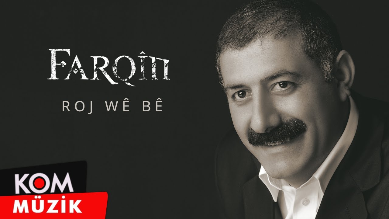 Farq&icirc;n - Roj W&ecirc; B&ecirc; (Official Audio &copy; Kom M&uuml;zik)