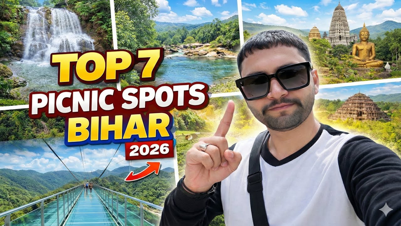 Top 7 Best Picnic Spots in Bihar | 2026 | Family & Friends Picnic Places