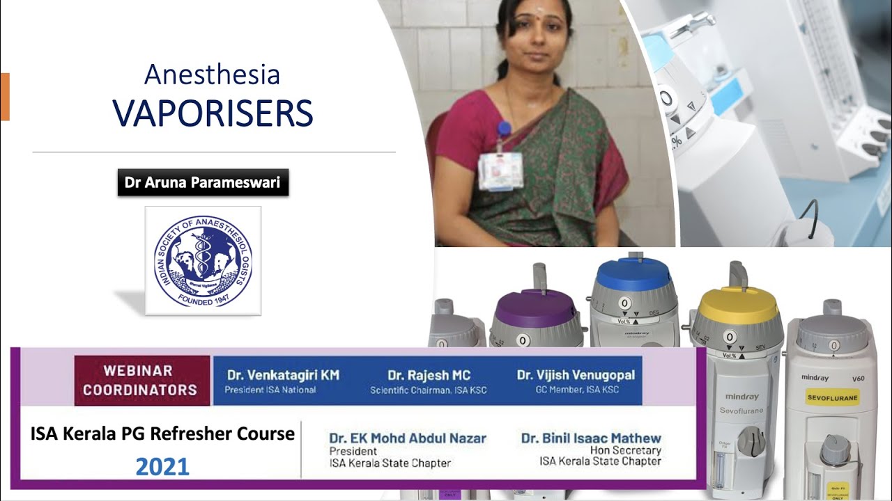 Vaporisers |  Dr Aruna Parameswari | ISA Kerala PG Refresher Course 2021