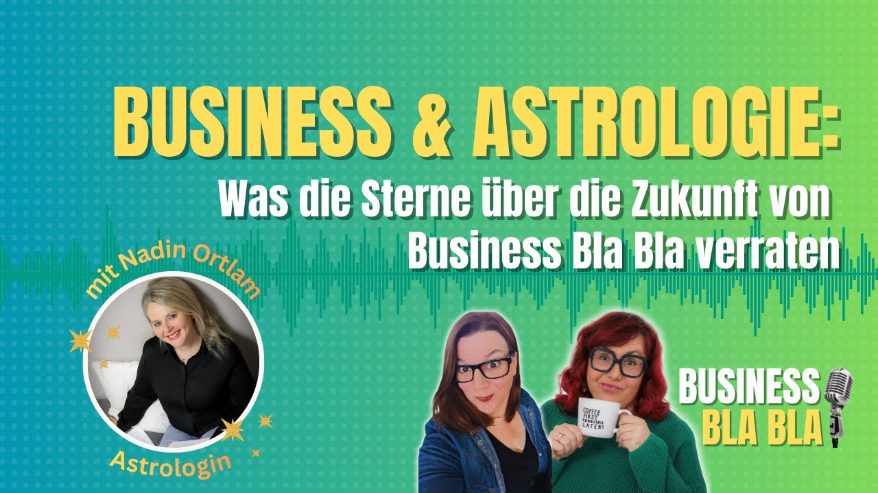 Business & Astrologie: Was die Sterne über die Zukunft von Business Bla  Bla sagen