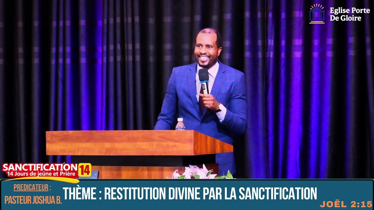 LA RESTITUTION DIVINE PAR LA SANCTIFICATION - PASTEUR JOSHUA B.#GospelAfricain#FrancophoneGospel