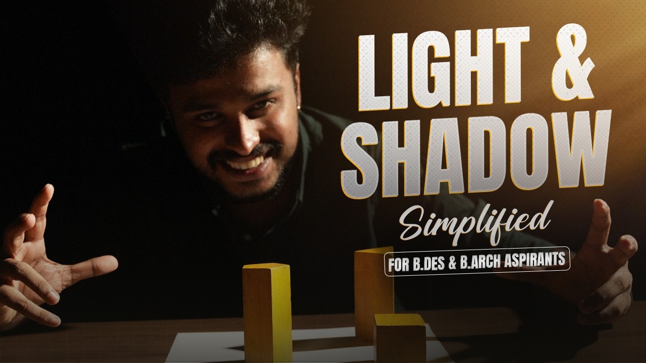 LIGHT AND SHADOW EXPLAINED 📝| B.Des/B.Arch Aspirants