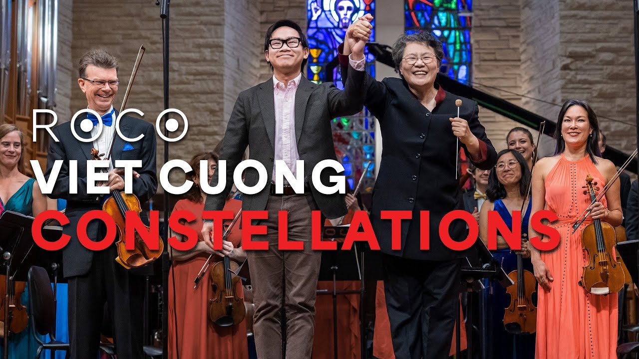 Viet Cuong: Constellations (ROCO, Mei-Ann Chen)