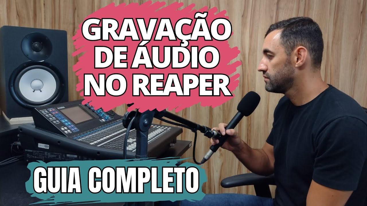 Guia Definitivo de Gravação Profissional no Reaper