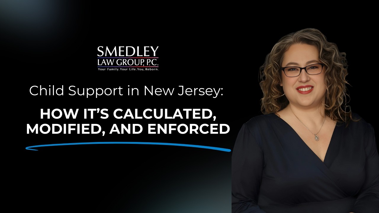 Child Support in New Jersey: How It’s Calculated, Modified, and Enforced