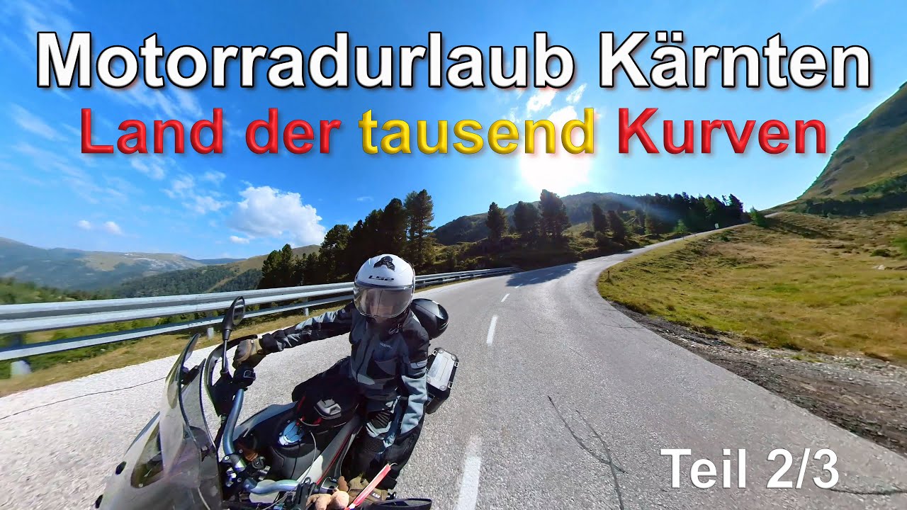 Motorradurlaub Kärnten - Land der 1000 Kurven Teil2/3