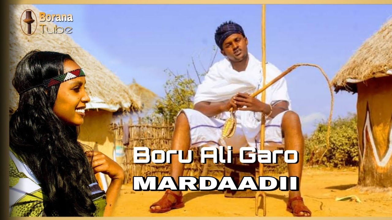 Boru Ali Garo * MARDAADII* New Oromo/Borana Music*2020
