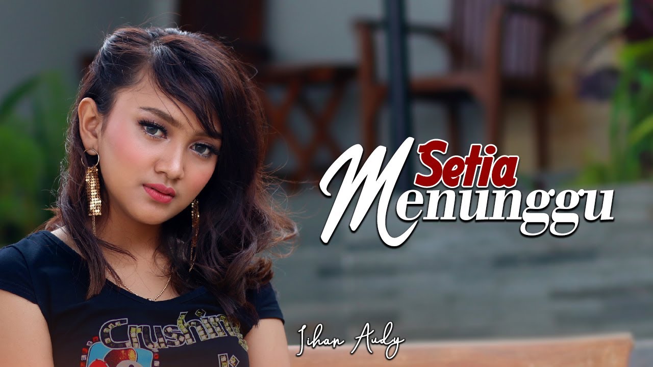 Jihan Audy - Setia Menunggu (Official Music Video)
