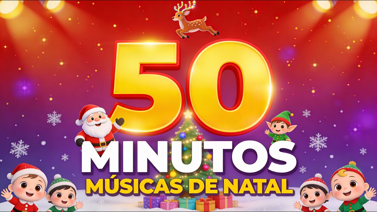 50 minutos Músicas Natalinas Infantis Inéditas |  🎄Feliz Natal 2025 | As Mais Belas Canções de Natal