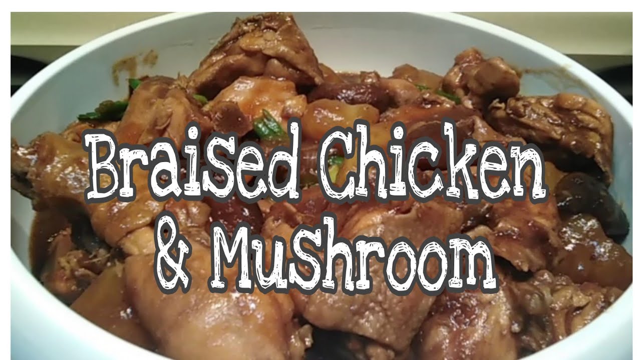 How to make Braised Chicken & mushroom