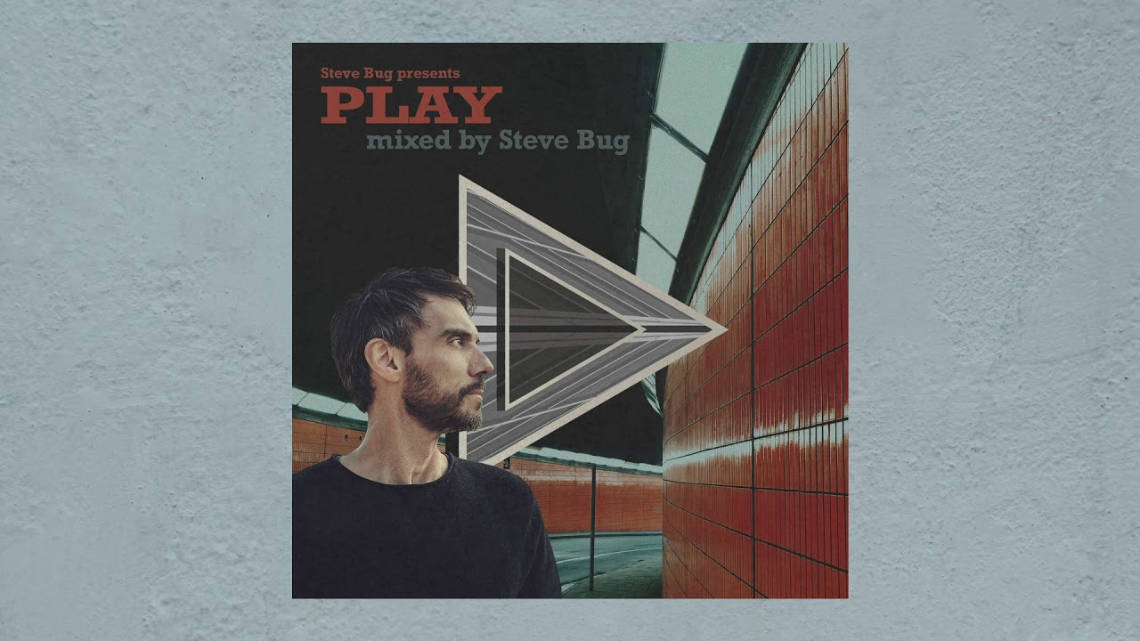 Steve Bug presents PLAY - Mixed by Steve Bug