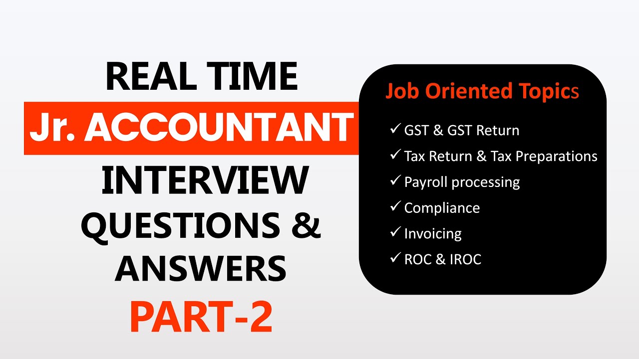 Junior Accountant Interview Questions & Answers | GST, Tax Return,Invoicing and Payroll