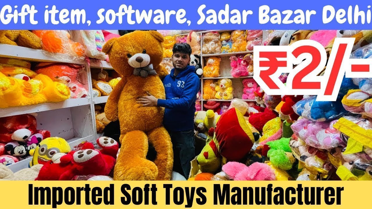 Soft Toys Wholesale Market In Delhi | Teddy Bear Shop Of Sadar Bazar | Wholesale Market In Delhi