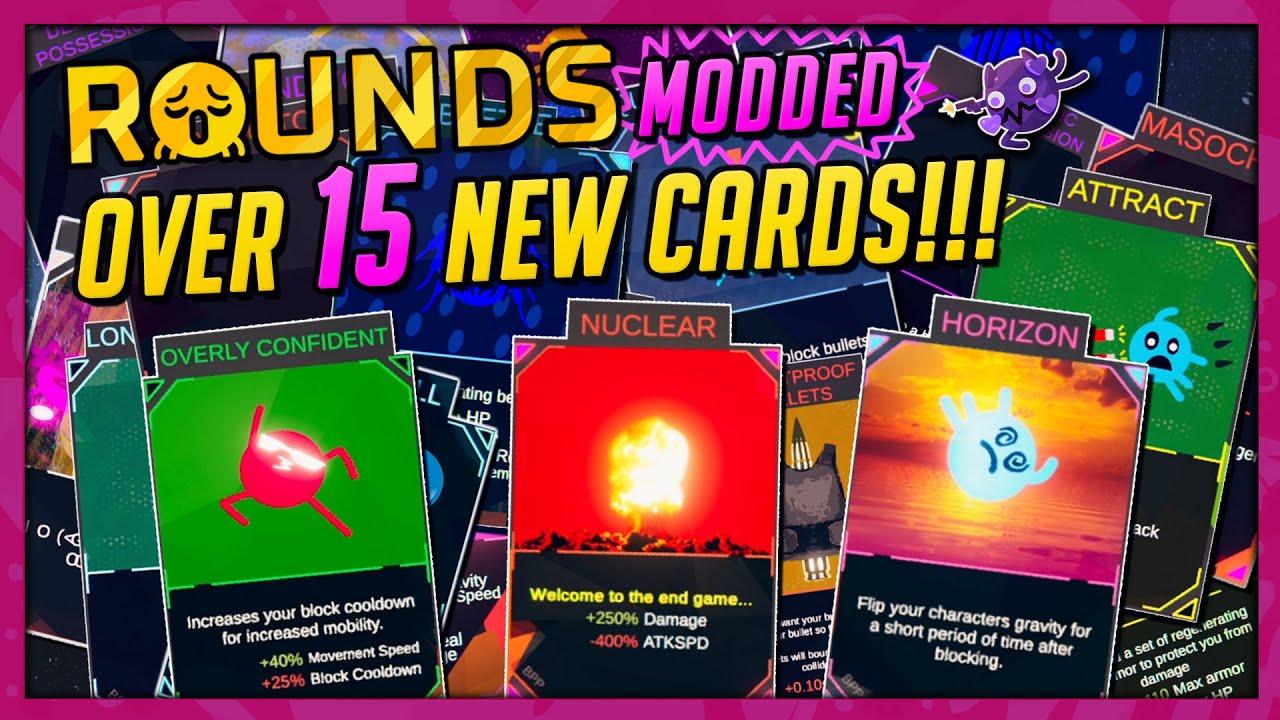 Over 15 NEW Modded Cards! | Modded ROUNDS