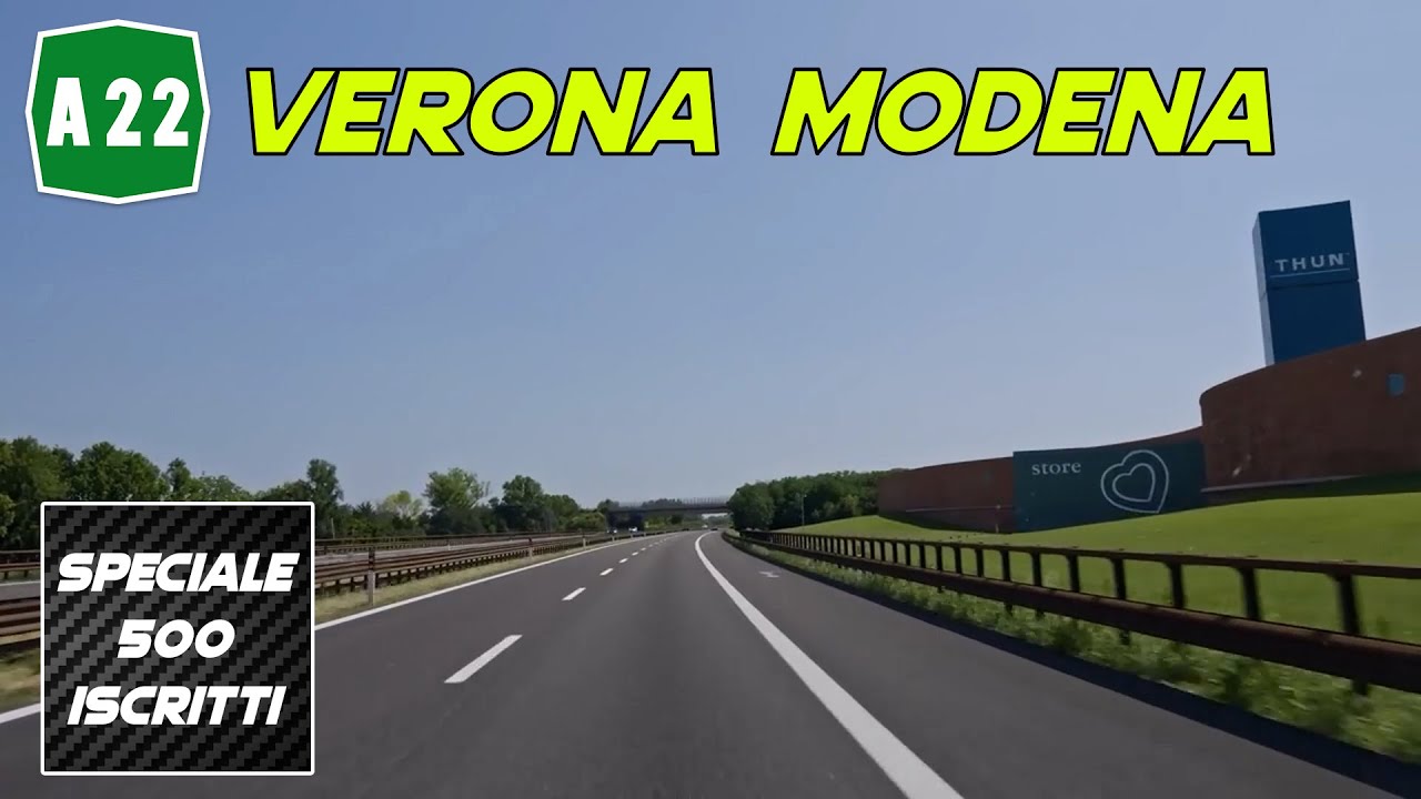 A22 Autostrada del Brennero - VERONA MODENA [SPECIALE 500 ISCRITTI]