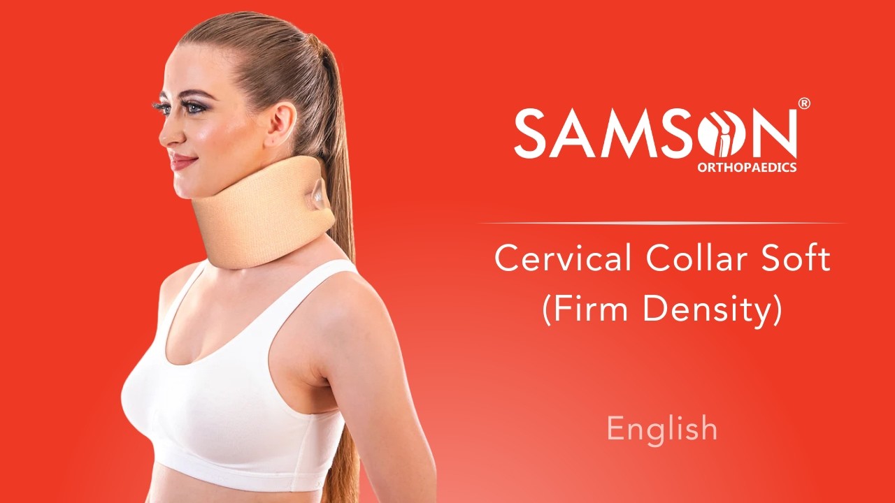 SAMSON Cervical Collar Soft (Firm Density) — How to Use, and When to Use (English)