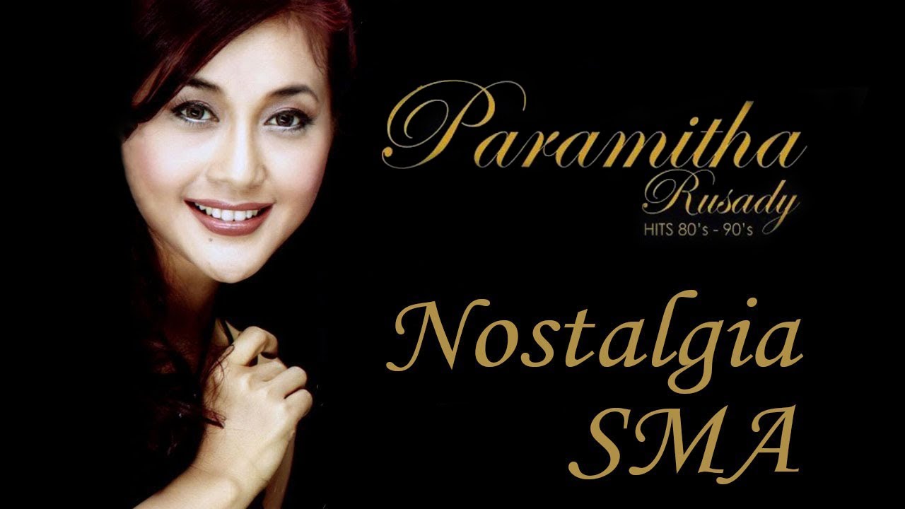 Paramitha Rusady - Nostalgia SMA (Original Audio & Clear Audio)