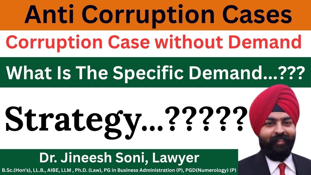 Why Proving &ldquo;Demand&rdquo; Is Essential in Anti-Corruption Cases | Legal Explanation I Dr. Jineesh Soni