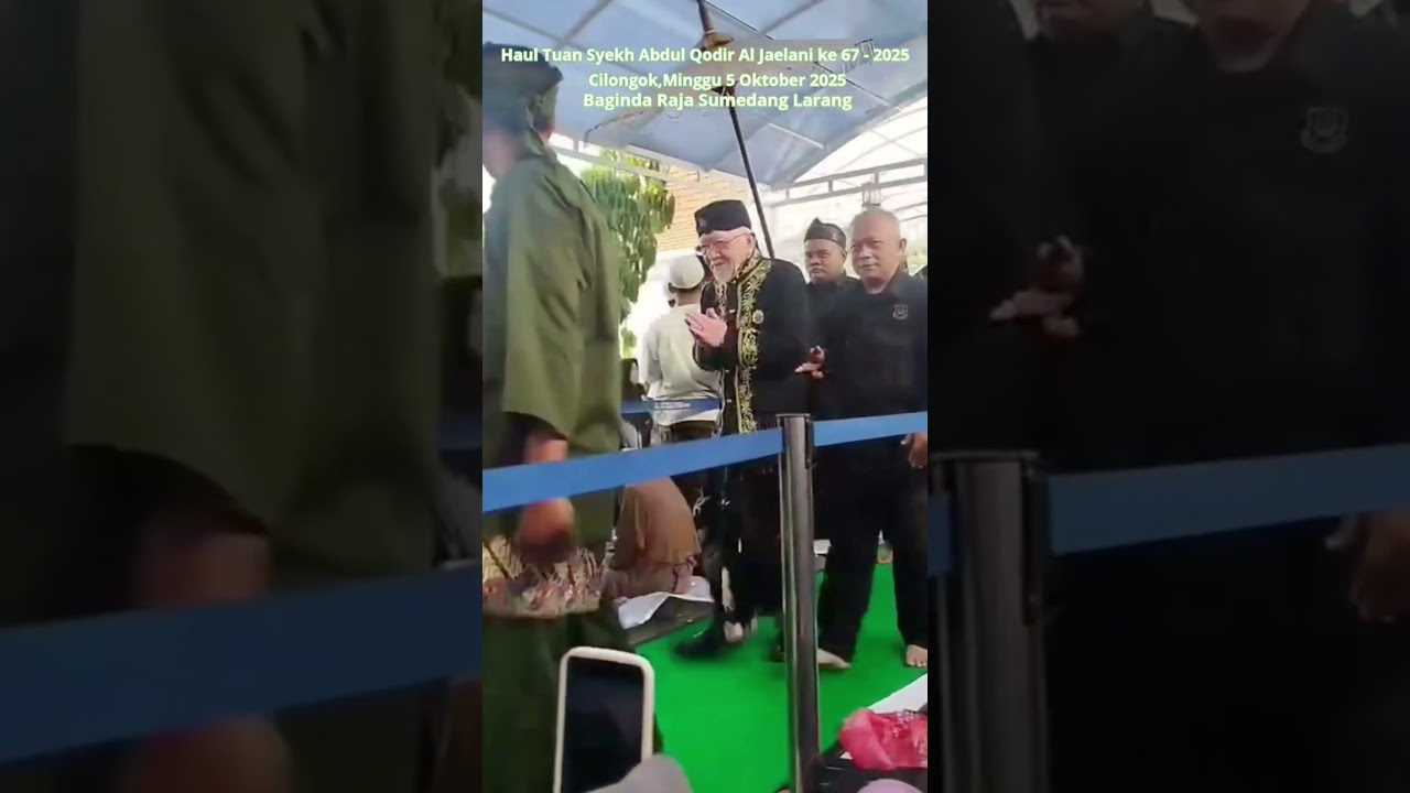 Haul Tuan Syekh Abdul Qodir Al Jaelani ke 67 - 2025&nbsp;di Cilongok || Baginda Raja Sumedang Larang
