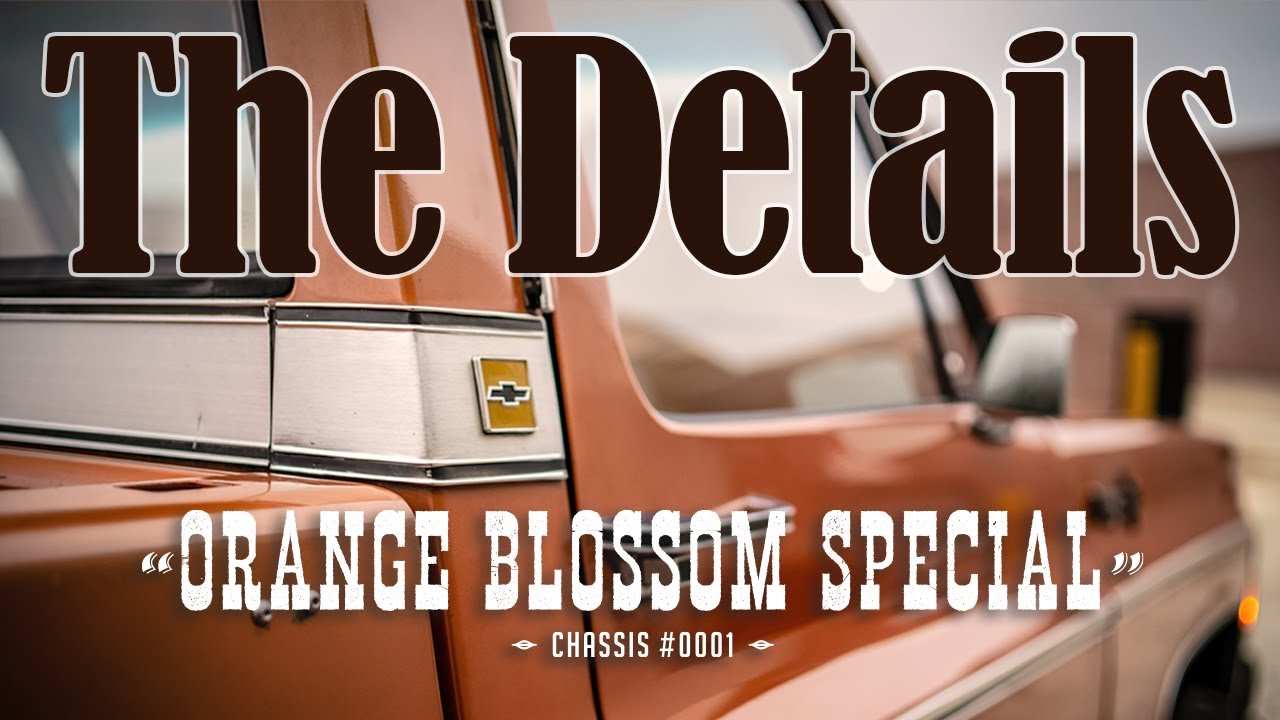 Legend Series Build Details | 1973 Chevy C10 'Orange Blossom Special'