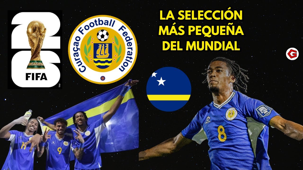 🇨🇼 ASÍ CURAZAO CLASIFICÓ AL MUNDIAL 2026 | LA SELECCIÓN MÁS PEQUEÑA DEL MUNDIAL