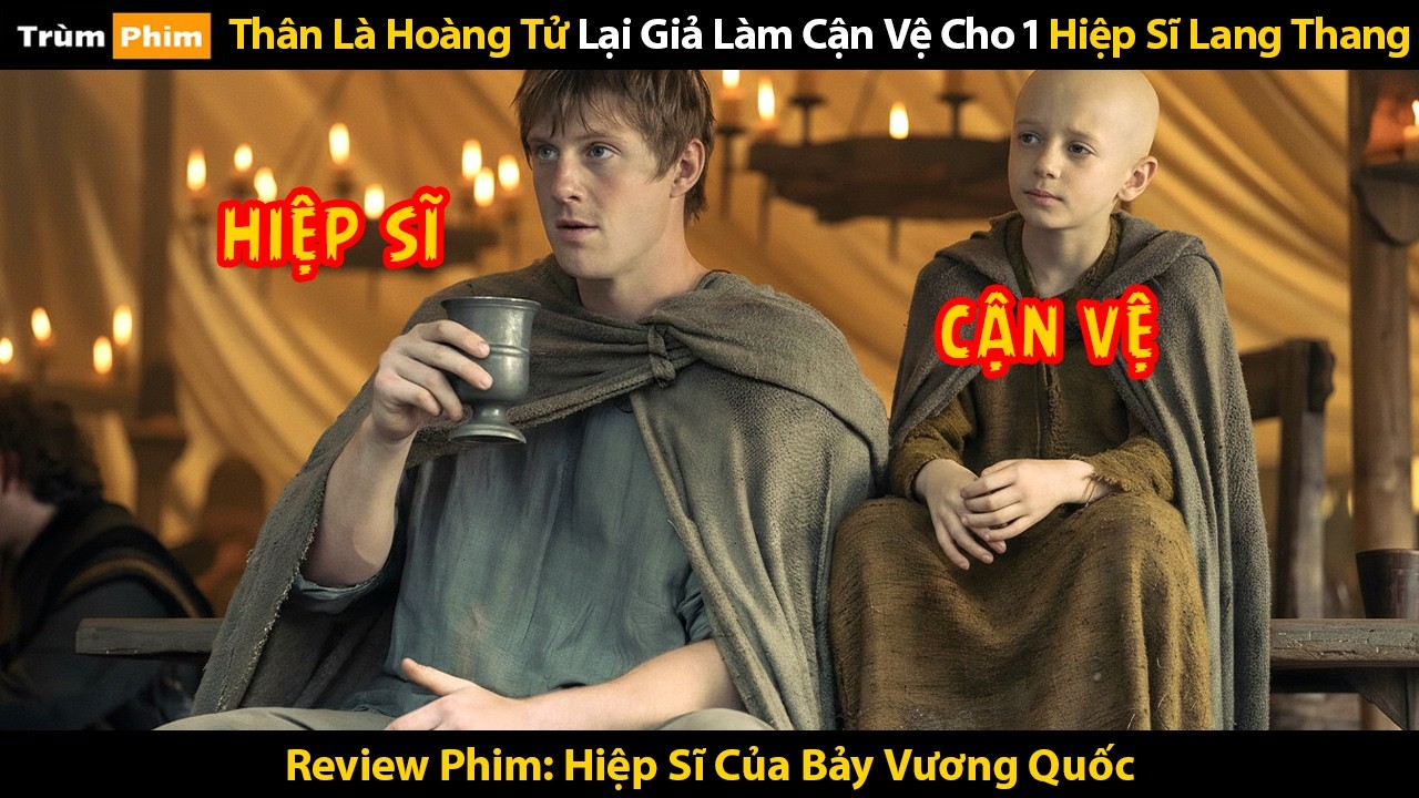 [Review Phim] Thân Là Hoàng Tử Lại Giả Làm Cận Vệ Cho 1 Hiệp Sĩ Lang Thang
