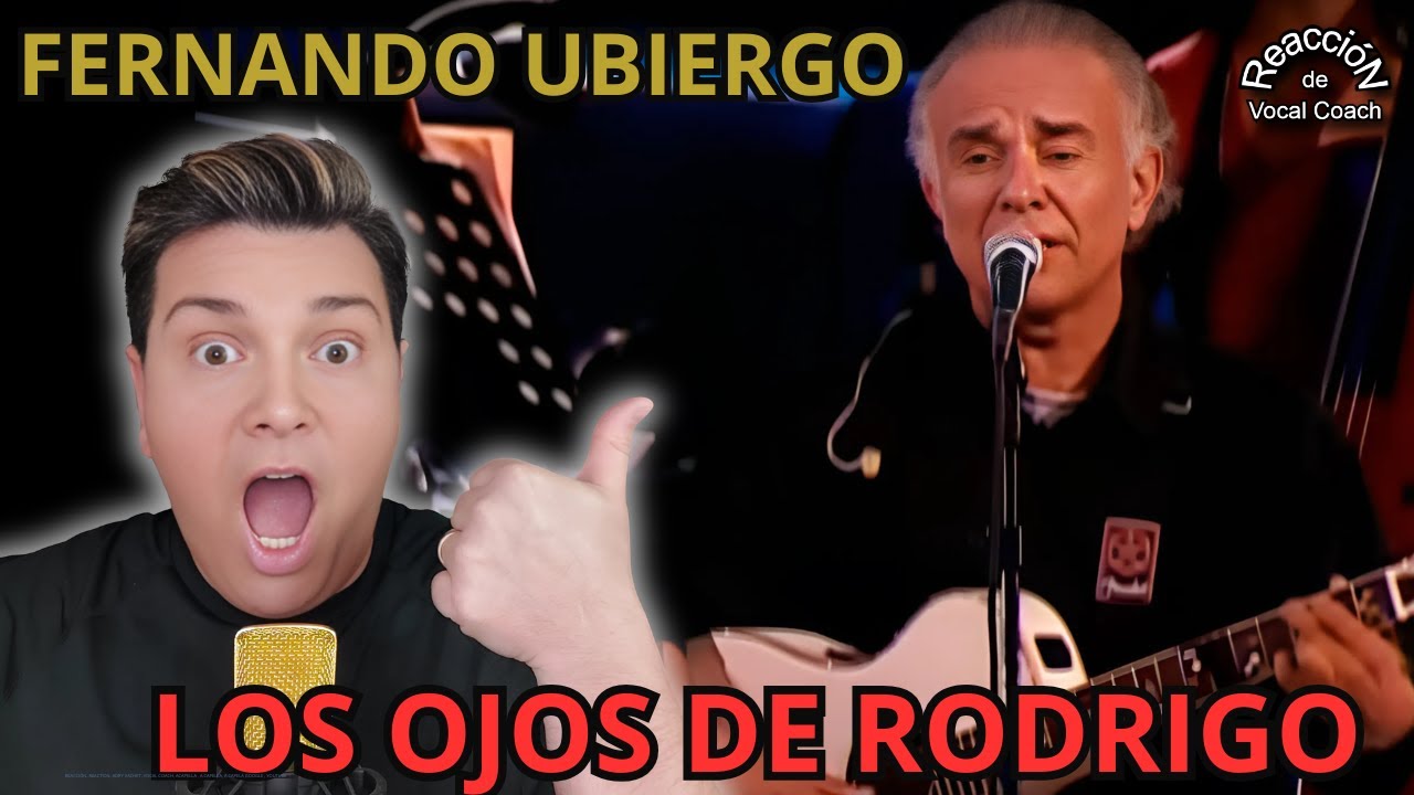 REACCIÓN / REACTION FERNANDO UBIERGO - LOS OJOS DE RODRIGO * POR ADRY VACHET VOCAL COACH
