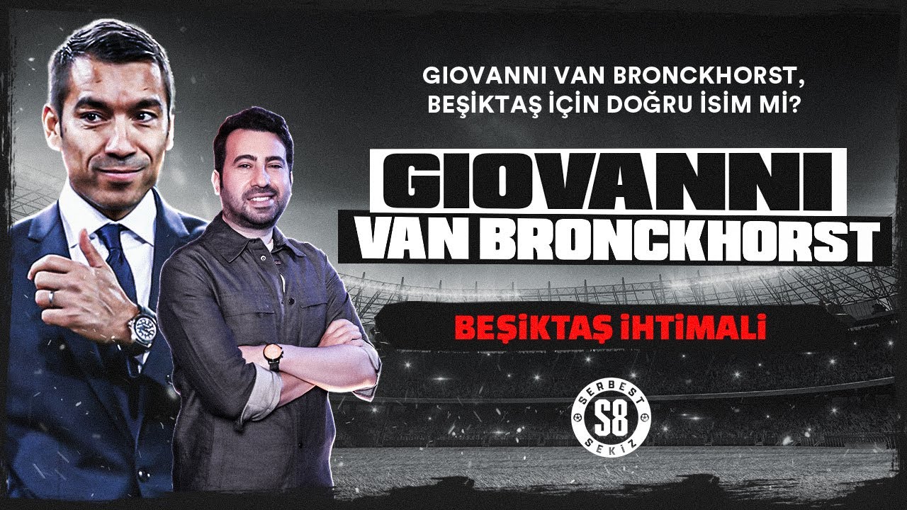 Giovanni van Bronckhorst Nasıl Bir Teknik Adam? Beşiktaş İçin Doğru İsim mi?