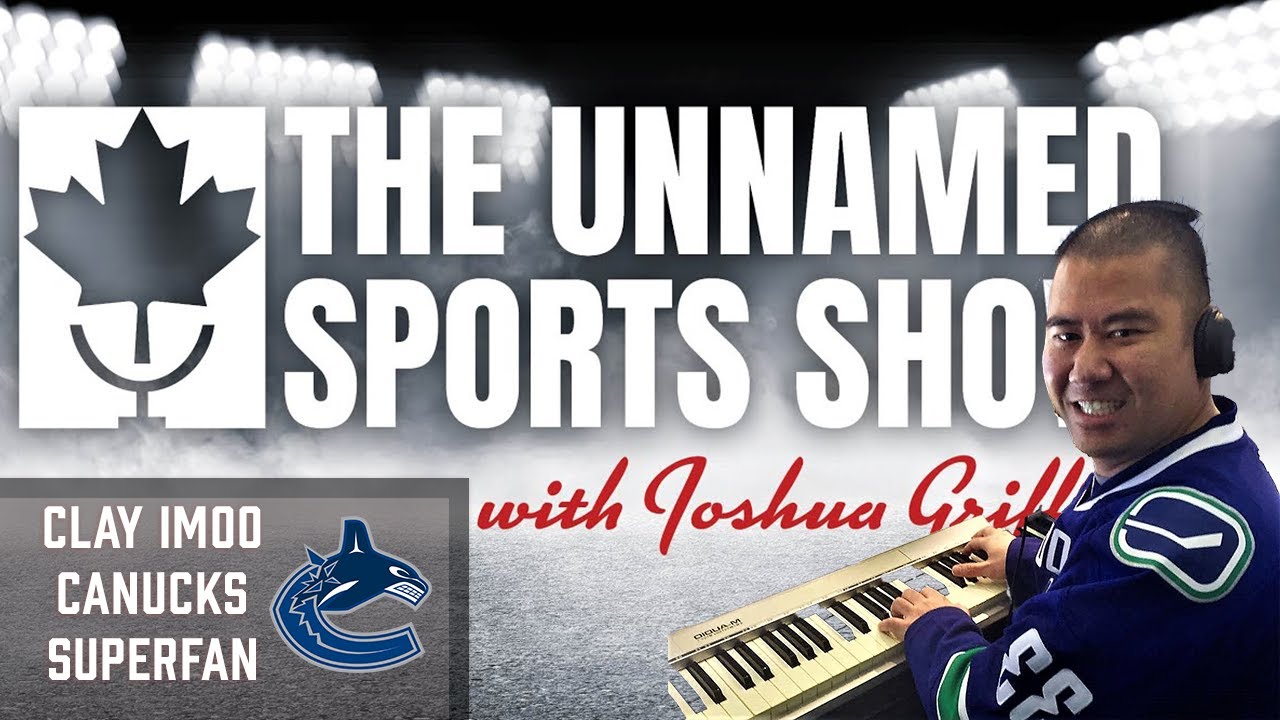 Interview with Clay Imoo about Canucks, Championships, and Comedy | The Unnamed Sports Show