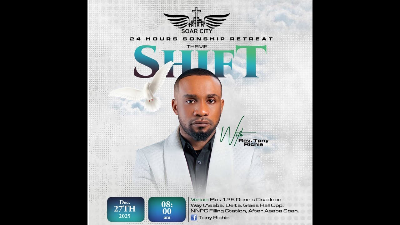 24 HOURS SONSHIP RETREAT || SHIFT || PASTOR TONY RICHIE || SOAR CITY INT'L