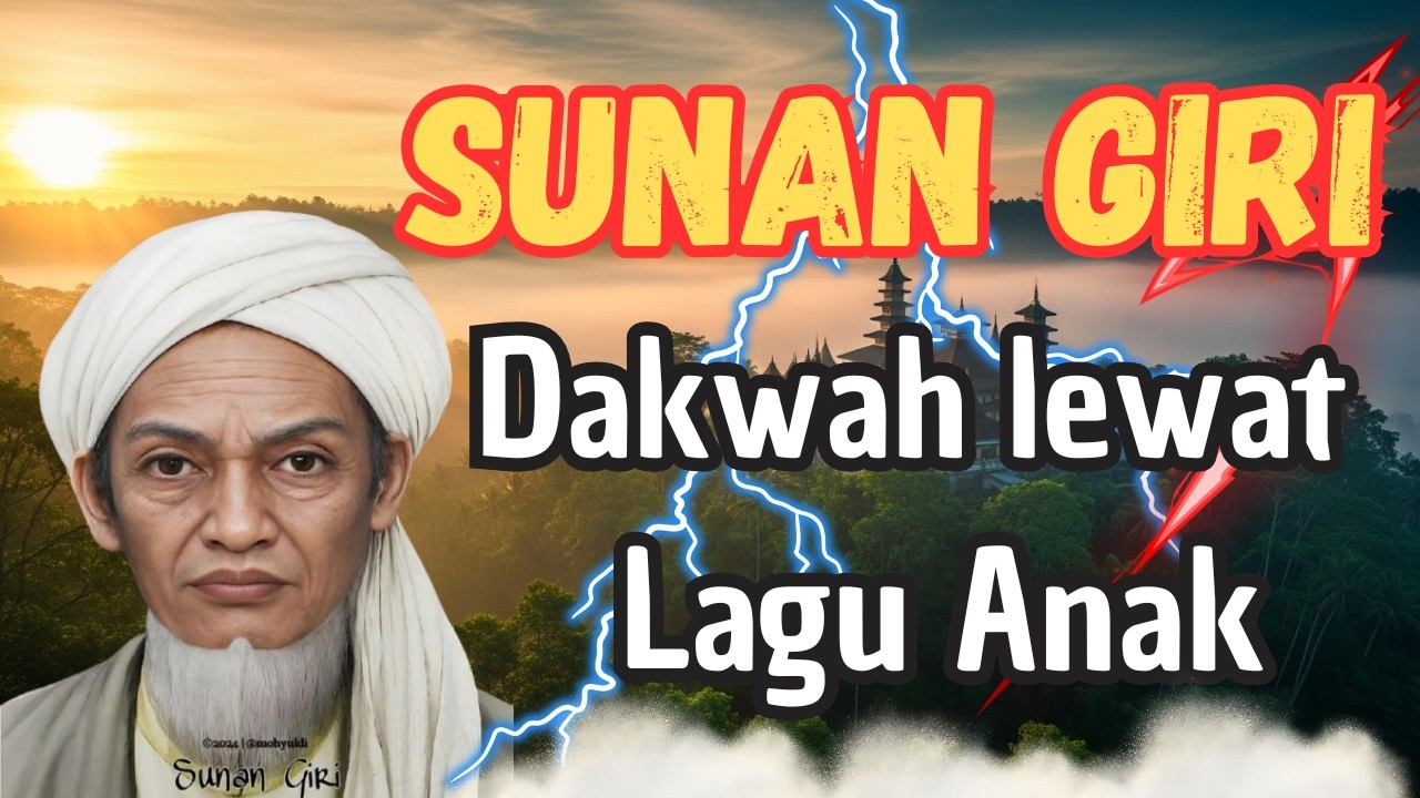 SUNAN GIRI I Dakwah lewat lagu anak.