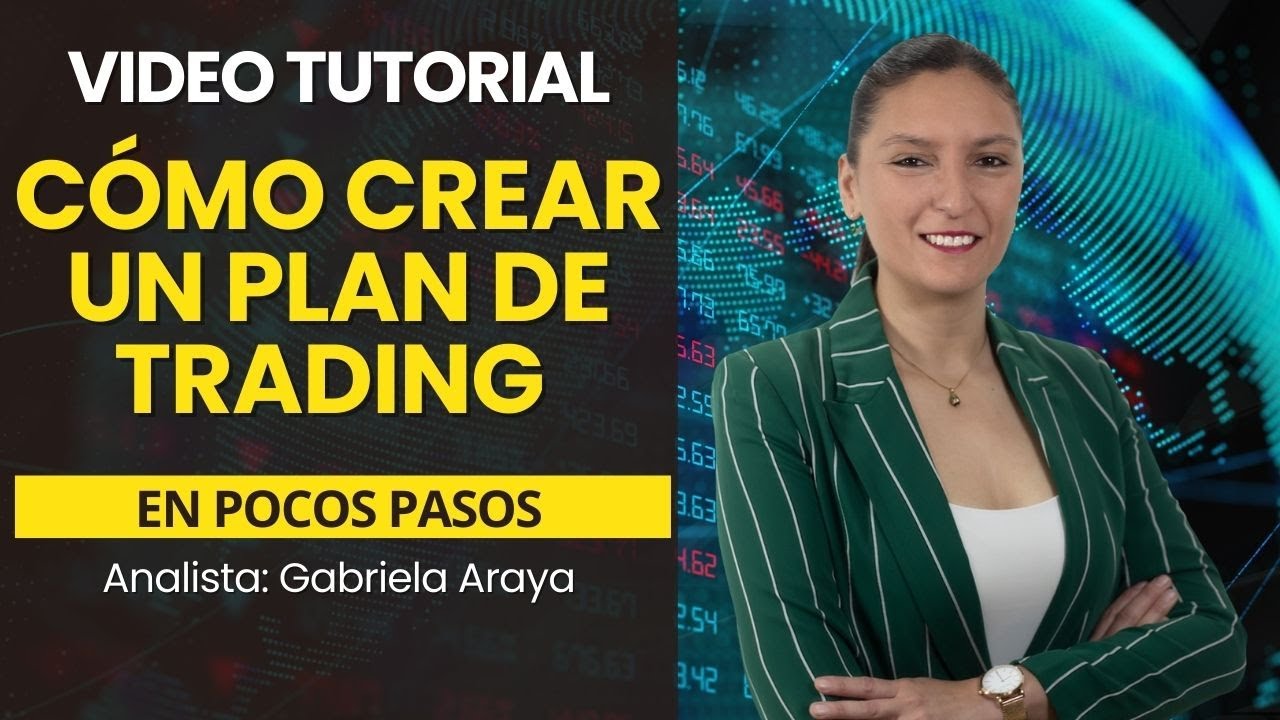 Cómo crear un Plan de Trading en pocos pasos
